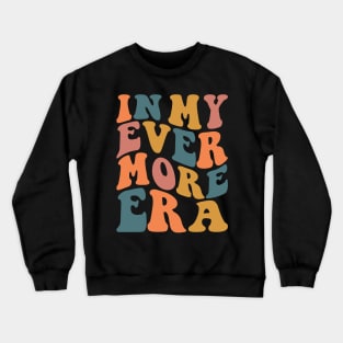 In My Evermore Era Crewneck Sweatshirt